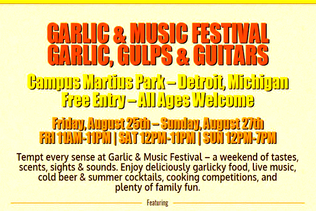 -Garlic and Music Festival- Gourmet Alley - deliciously garlicky food,live music,cold beer summer cocktails,cooking competitions,family fun. -
