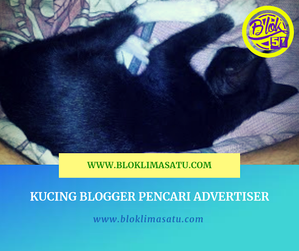 Kucing Blogger Pencari Advertiser Kucing Blogger Pencari Advertiser