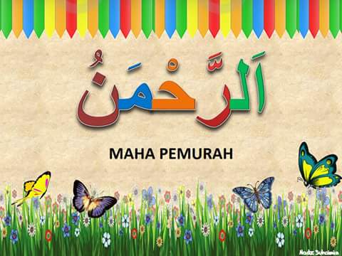 Bermunajat dengan nama Allah : Ar Rahman (Yang Maha Pemurah / Pengasih)