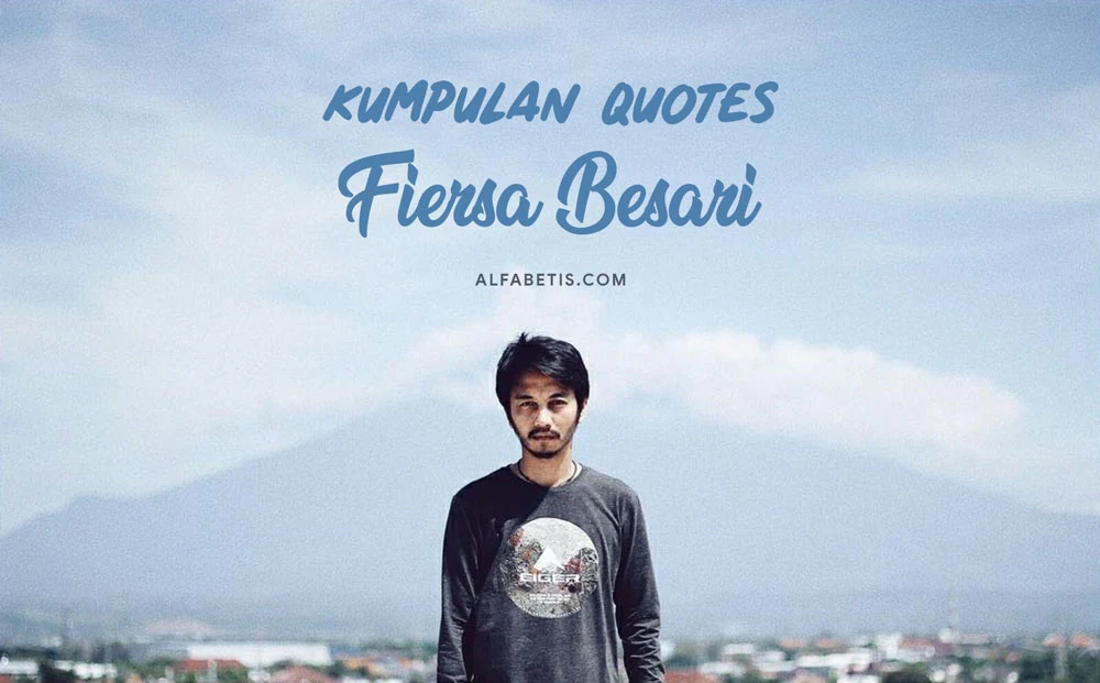 Kata kata fiersa besari tentang alam