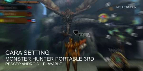 Cara Setting Monster Hunter Portable 3rd PPSSPP Android Full Speed