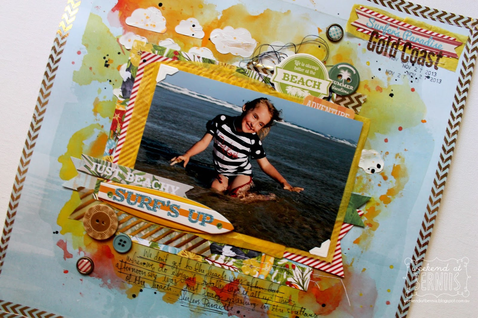 Weekend at Bernii's A weekend with "Gold Coast" layout for BoBunny.