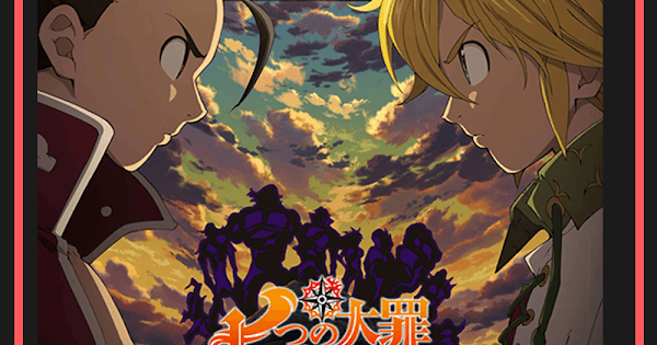 جميع حلقات انمي Nanatsu No Taizai Imashime No Fukkatsu مترجم عدة روابط Animesank