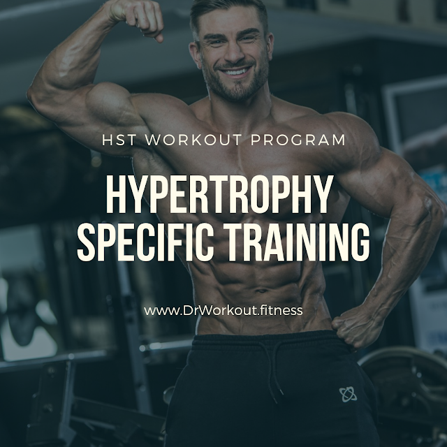 Hypertrophy Specific Training (HST) Workout Program