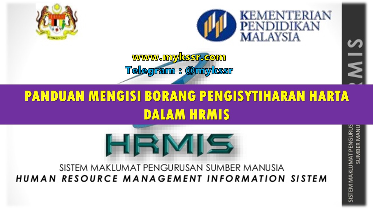 Panduan Mengisi Borang Pengisytiharan Harta Dalam Hrmis Mykssr Com
