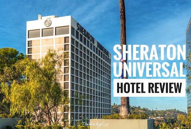 Sheraton Universal Hollywood Hotel Review :Place to stay in Universal Studios Hollywood