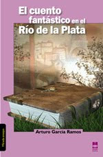 El cuento fantástico en el Río de la Plata