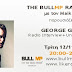 O George Gaudy καλεσμένος στην εκπομπή BullMp Radio Show - Τρίτη 12/11/2013, 20:00-22:00