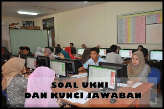 Contoh Soal UKNI Ujian Kompetensi Nasional Indonesia Dan Kunci Jawaban