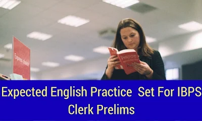 Expected English Practice  Set For IBPS Clerk Prelims