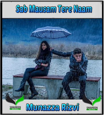 sab mausam tere naam novel Sab Mausam Tere Naam novel By Munazza Rizvi,Sab Mausam Tere Naam novel By Munazza RizviUrdu Novel download pdf,Munazza Rizvi Urdu Novel ,sab mausam tere naam novel