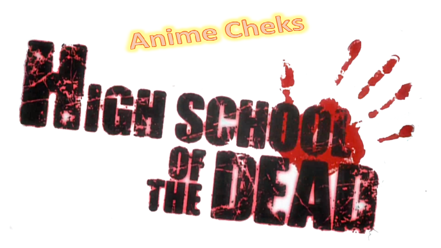 Hihh School of Dead Anime Cheks