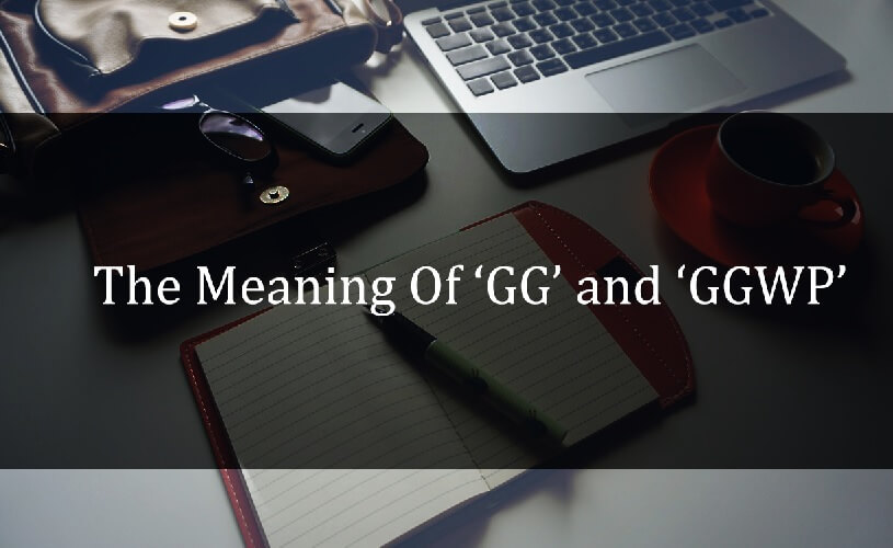 What is Gg & Ggwp? + Meaning (from player to player) - MOBA Games