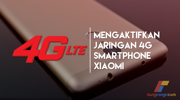 Cara Mudah Aktifkan Jaringan 4G pada Xiaomi Redmi Note 3 Pro Cara Mudah Aktifkan Jaringan 4G pada Xiaomi Redmi Note 3 Pro