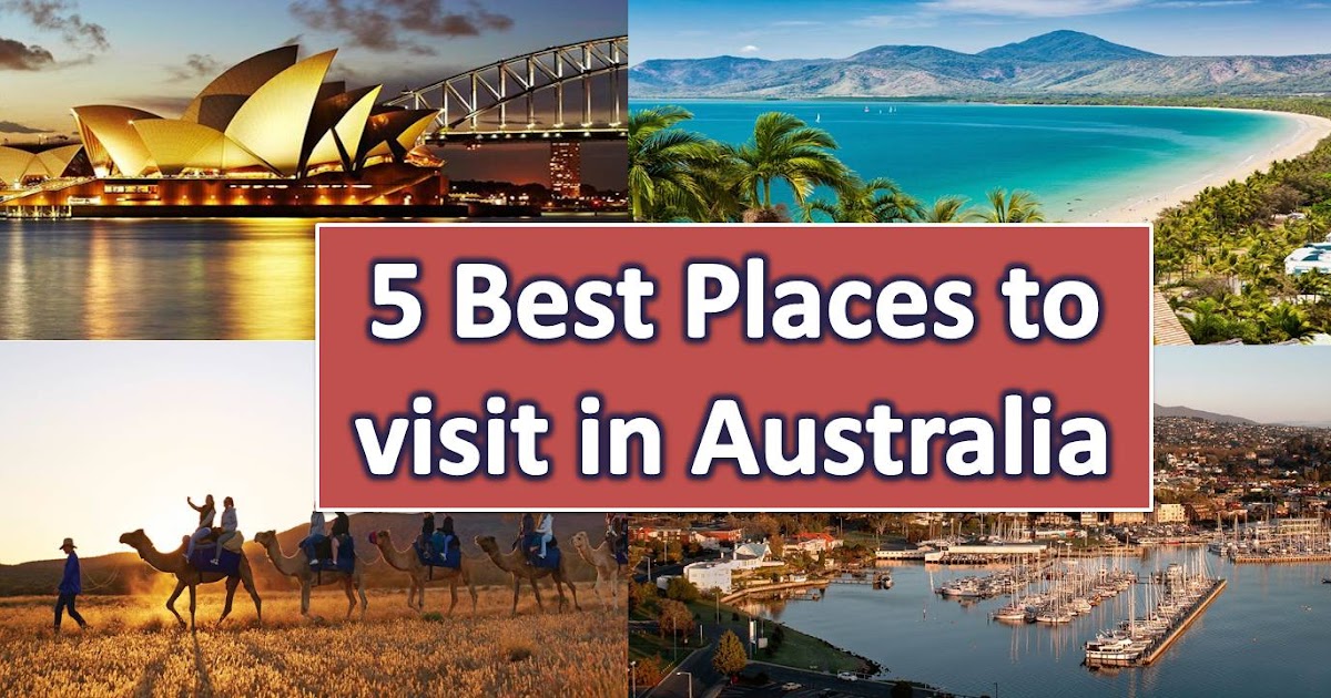 5 best places to visit in Australia 99Advice