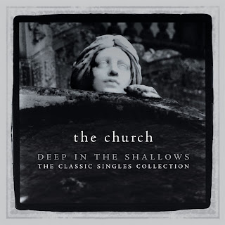 The Church - 'Deep in the Shallows: The Classic Singles Collection' CD Review (Second Motion Records)