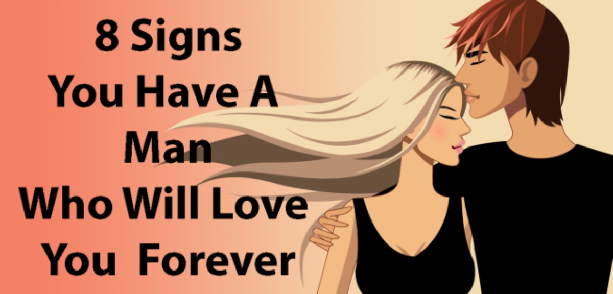 8 Signs That Your Man Will Love You Forever