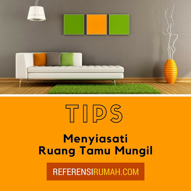 Tips Mudah Menyiasati Ruang Tamu Mungil Agar Tetap Nyaman dan Terasa Lebih Luas Tips Mudah Menyiasati Ruang Tamu Mungil Agar Tetap Nyaman dan Terasa Lebih Luas