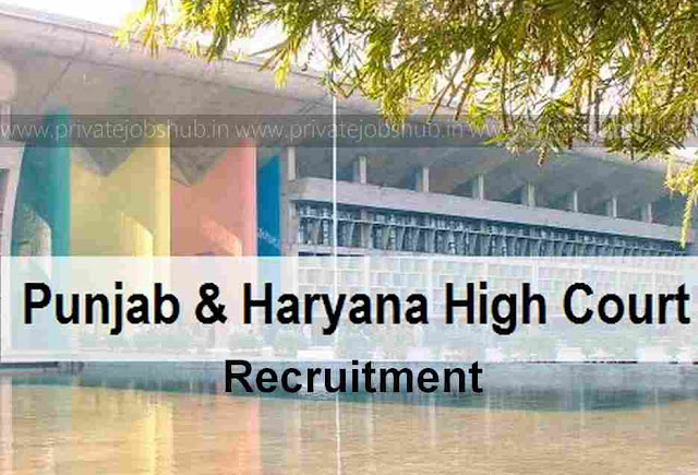Punjab and Haryana High Court Recruitment Punjab and Haryana High Court Recruitment