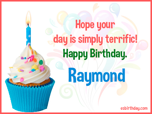 Do you want to wish Raymond but do not know how to make it special? 