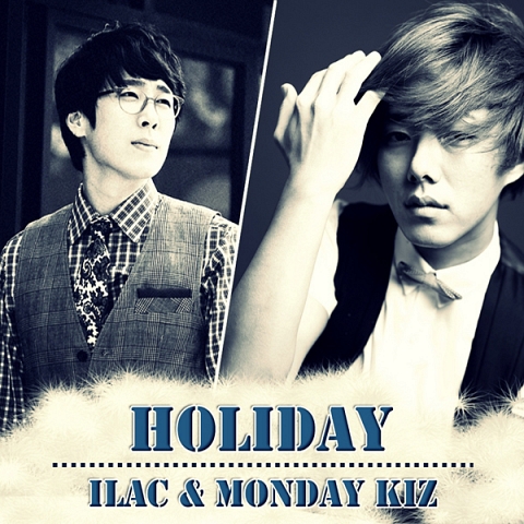 Asia Kpop Muzik: ILAC & Monday Kiz - Holiday