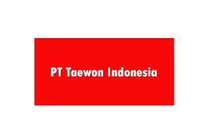 LOKER Via Email | PT.Taewon Indonesia Kawasan Jababeka Cikarang Sebagai Operator Produksi