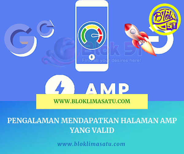 Pengalaman Mendapatkan Halaman AMP Yang Valid Pengalaman Mendapatkan Halaman AMP Yang Valid