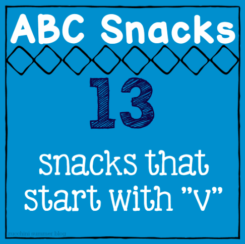 Zucchini Summer 13 Letter V Snacks