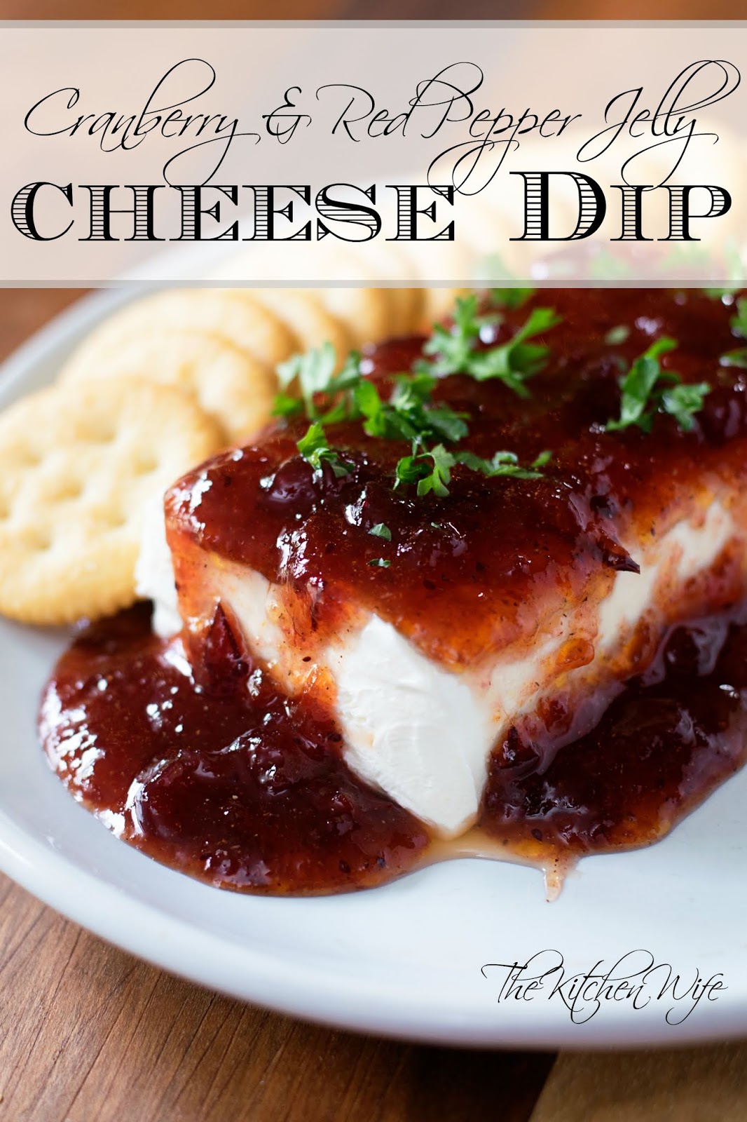 Cranberry and Red Pepper Jelly Cheese Dip Recipe The Kitchen Wife