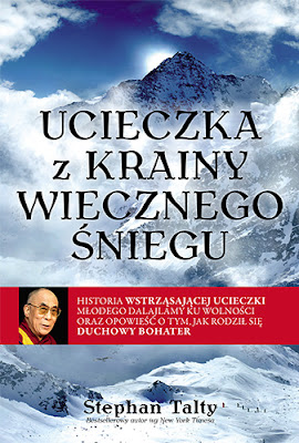 Stephan Talty, Ucieczka z krainy wiecznego śniegu [Escape from the Land of Snows The Young Dalai Lama's Harrowing Flight to Freedom and the Making of a Spiritual Hero, 2011]