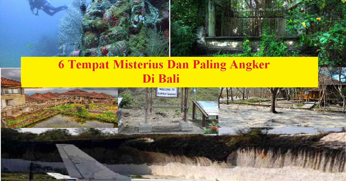 6 Tempat Misterius Dan Paling Angker Di Bali Portal