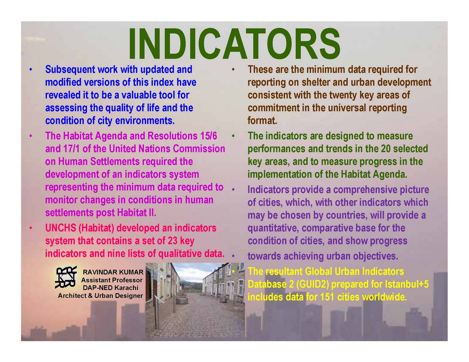 URBAN AND REGIONAL PLANNING URBAN NETWORKS INDICATORS; CRITERIA; QUALITY; APPLICATIONS; LAND