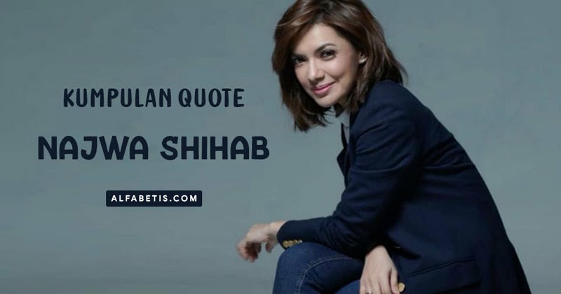 Kata-Kata Mutiara Najwa Shihab Terbaik Lengkap