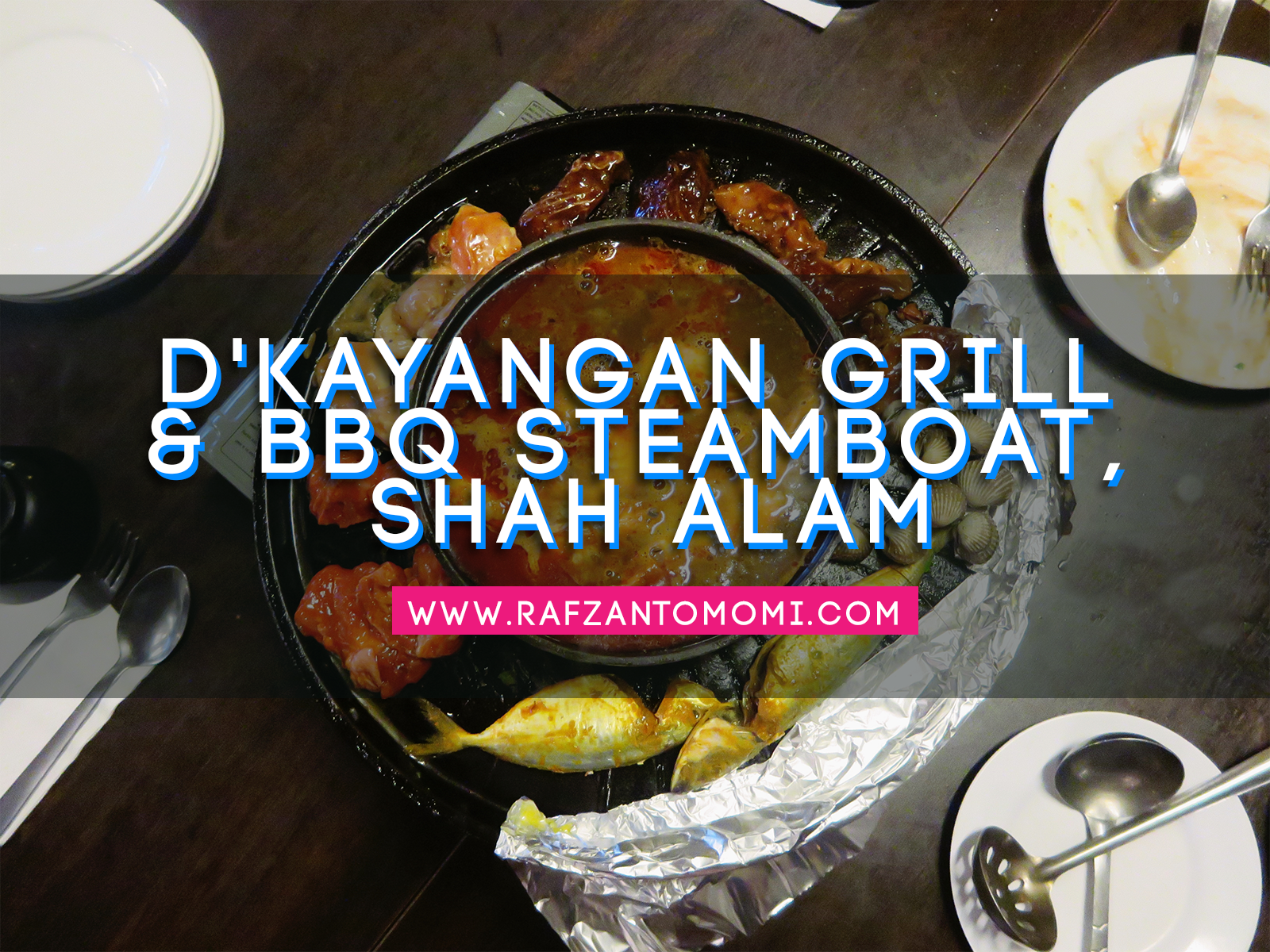 D'Kayangan Grill & BBQ Steamboat, Shah Alam - Harga Steamboat Serendah RM9.90!