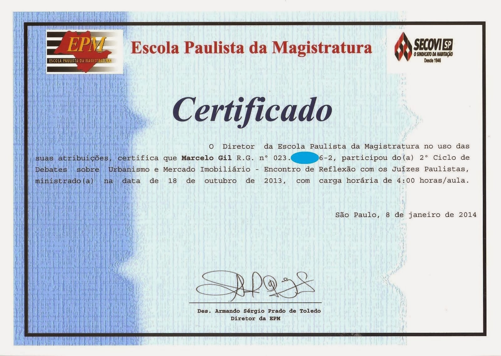 CERTIFICADO DE PARTICIPAÇÃO DE PALESTRA NA ESCOLA PAULISTA DE MAGISTRATURA / 2013