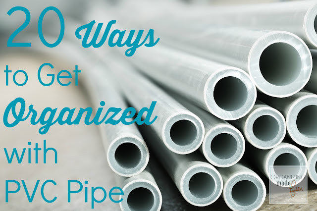 20 Ways to Get Organized with PVC Pipe :: OrganizingMadeFun.com