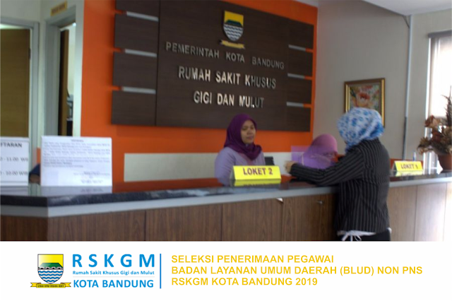 Lowongan Kerja BLUD RSKGM Kota Bandung Tahun 2019 