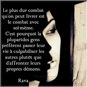 Les combats intérieurs.