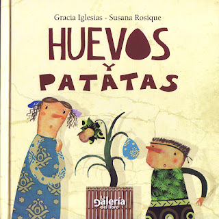Huevos y patatas, Gracia Iglesias, Susana Rosique, cuento, ilustraciones, La Galería del Libro, ovimami, papaguarai