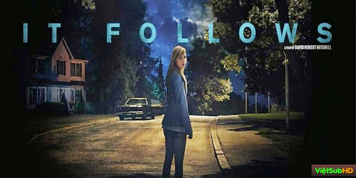 Phim Cuộc Đi Săn Của Quỷ VietSub HD | It Follows 2015