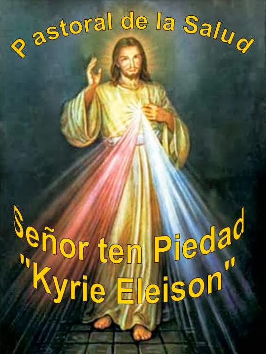 Pastoral de la Salud "Señor ten piedad" - Kyrie Eleison