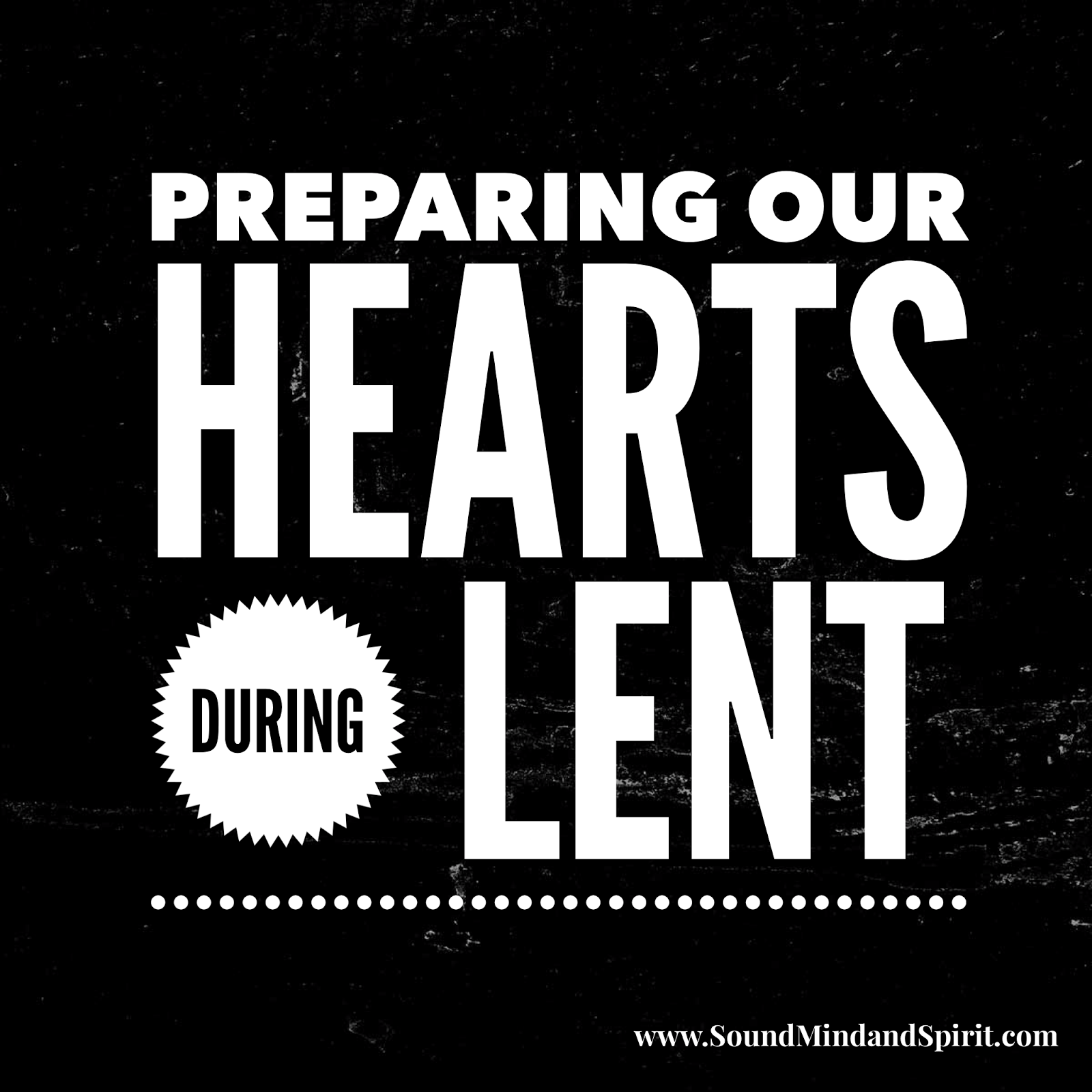 Preparing Our Hearts During Lent