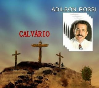 Adilson Rossi - Calvário