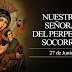 Santoral | Hoy la Iglesia celebra la Advocación Mariana de Nuestra Señora del Perpetuo Socorro