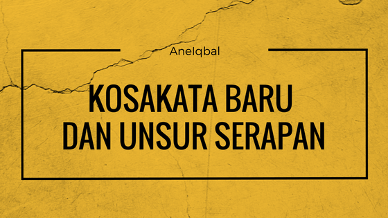 pembentukan kata dari kosakata baru dan unsur serapan pembentukan kata dari kosakata baru dan unsur serapan