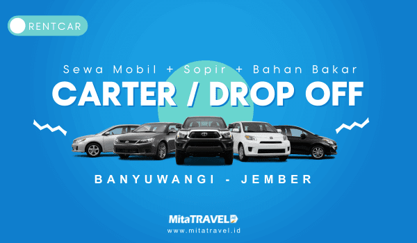 Sewa / Rental / Carter / Drop Off Mobil dari Banyuwangi ke Jember