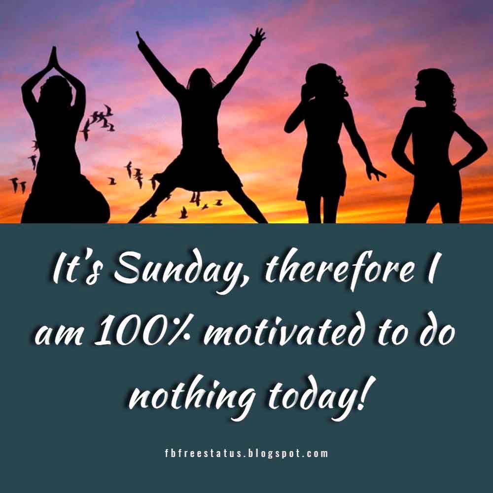 35 Funny & Inspirational Sunday Quotes with images