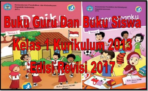 Buku Kelas 1 Kurikulum 2013 Revisi 2017 Terbaru Homesdku