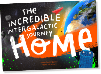 Reading Corner: The Incredible Intergalactic Journey Home