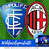Empoli - Milan Probabili Formazioni - Dove Vederla In TV e Diretta Streaming (27/09/18)